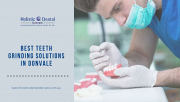 Teeth Grinding Solutions | Expert Dental Care in Donvale